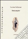 Soliloquio libro di De Bernart Luciana