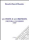 La festa e la protesta. Atti della 16° Biennale di poesia di Alessandria libro