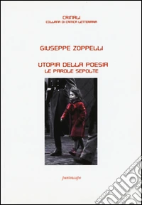 Utopia della poesia. Le parole sepolte libro