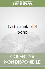 La formula del bene libro