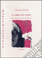 Il libro dell'oppio (1975-1990) libro