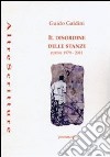 Il disordine delle stanze. Poesie 1979-2011 libro di Galdini Guido