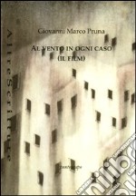 Al vento. In ogni caso (il film). Vol. 1 libro