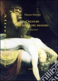 Creature del buio e del silenzio