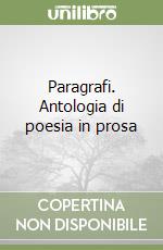 Paragrafi. Antologia di poesia in prosa libro