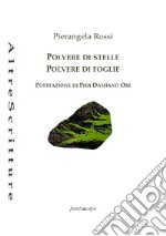 Polvere di stelle, polvere di foglie libro