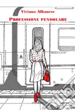 Professione pendolare libro