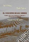 Il vescovo degli ebrei. Storia di una famiglia ebraica durante la Shoah libro di Fargion Paola Polacco Meir