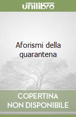 Aforismi della quarantena