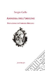 Amnesia dell'origine libro