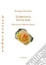 Ùltime reuse. Ultime rose libro