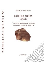 L'opera nuda. Poesie libro