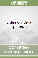 I demoni della speranza