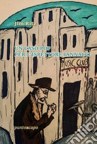 Un caso pop per l'ispettore Iannacci libro