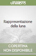Rappresentazione della luna