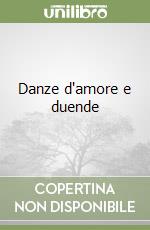 Danze d'amore e duende libro