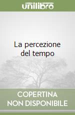 La percezione del tempo libro