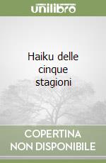 Haiku delle cinque stagioni libro