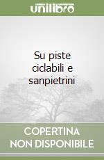 Su piste ciclabili e sanpietrini libro