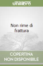 Non rime di frattura