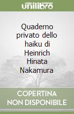 Quaderno privato dello haiku di Heinrich Hinata Nakamura libro