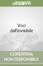 Voci dall'invisibile