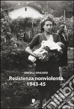 Resistenza nonviolenta 1943-1945 libro