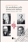 Un arcobaleno nella democrazia italiana. Il Partito d'Azione 1942-1947 libro