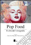 Pop food. Il cibo dell'etnografia libro