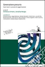 Generazione precaria. Nuovi lavori e processi di soggettivazione