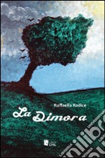 La dimora libro