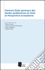 Premiers états généreaux des études québécoises en Italie et perspective européenne