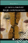 Le radici culturali del disagio contemporaneo libro