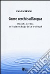 Come cerchi sull'acqua. Filosofia e diritto nell'epistemologia del primo Hegel libro di Sabbatini Carlo