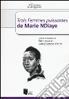 «Trois femmes puissantes» de Marie Ndiaye libro