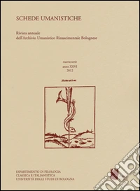 Schede umanistiche. Rivista annuale dell'Archivio Umanistico Rinascimentale Bolognese. Vol. 26 libro
