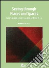 Seeing through places and spaces. Geografie contemporanee della scrittura del sé libro