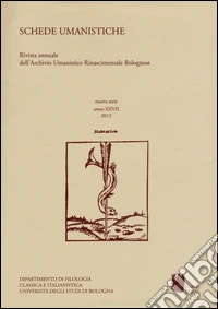 Schede umanistiche. Rivista annuale dell'Archivio Umanistico Rinascimentale Bolognese. Vol. 27 libro