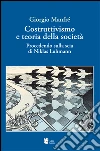 Costruttivismo e teoria della società. Procedendo sulla scia di Niklas Luhmann libro di Manfré Giorgio