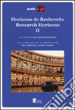 Horizons de recherche-Research horizons. Vol. 2 libro