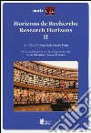 Horizons de recherche-Research horizons. Vol. 2 libro di Soncini Fratta A. P. (cur.)