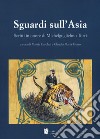 Sguardi sull'Asia. Scritti in onore di Michelguglielmo Torri libro