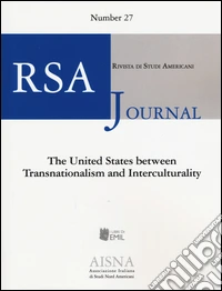 RSA journal. Rivista di studi americani. Vol. 27: The United States between transnationalism and interculturality libro