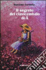 Il segreto del clavicembalo di Å libro