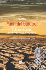 Fuori dal baratro! Cultura cittadina e perversioni moderne