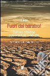 Fuori dal baratro! Cultura cittadina e perversioni moderne libro di Elìaba