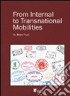 From internal to transnational mobilities libro di Riccio B. (cur.)