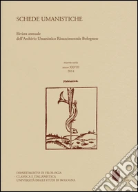 Schede umanistiche. Rivista annuale dell'Archivio Umanistico Rinascimentale Bolognese. Vol. 28 libro