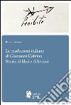 Le traduzioni italiane di Giovanni Calvino. Storie di libri e di lettori libro di Conconi Bruna