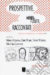 Prospettive. Mondi a fumetti, raccontati libro